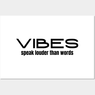 Vibes Speak Louder Than Words Posters and Art